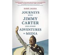 Barry Jagoda Journeys with Jimmy Carter and other Adventures in Medi (Tascabile)