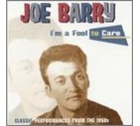 Barry, Joe - I'm a Fool to Care