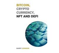 Barry Johnson Bitcoin, Cryptocurrency, NFT and DeFi (Tascabile)