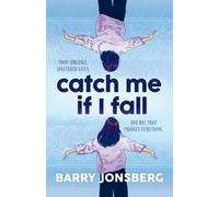 Barry Jonsberg Catch Me If I Fall (Tascabile)