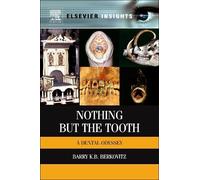 Barry K.B Berkovitz Nothing but the Tooth (Copertina rigida)