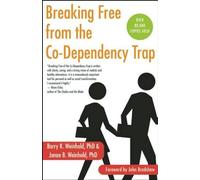 Barry K. Weinhold Janae B. Wei Breaking Free from the Co-dependency (Tascabile)