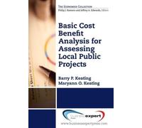 Barry Keating Maryann Basic Cost Benefit Analysis for Assessing Publ (Tascabile)
