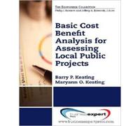Barry Keating Maryann Basic Cost Benefit Analysis for Assessing Publ (Tascabile)