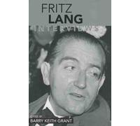 Barry Keith Grant Fritz Lang (Tascabile) Conversations with Filmmakers Series