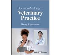 Barry Kipperman Decision-Making in Veterinary Practice (Tascabile)
