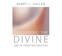 Barry L. Callen Discerning the Divine (Tascabile)