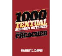 Barry L Davis 1,000 Textual Sermon Outlines for Today's Preacher (Tascabile)