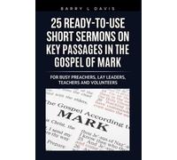 Barry L Davis 25 Ready-To-Use Short Sermons on Key Passages in the G (Tascabile)