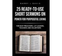 Barry L Davis 25 Ready-To- Use Short Sermons on Power for Purposeful (Tascabile)