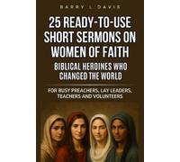Barry L Davis 25 Ready-To-Use Short Sermons on Women of Faith (Tascabile)