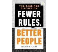Barry Lam Fewer Rules, Better People (Copertina rigida) Norton Short