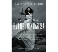 Barry Latzer Tom Cotton The Myth of Overpunishment (Copertina rigida)