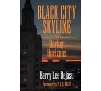 Barry Lee Dejasu Black City Skyline and Darker Horizons (Tascabile)