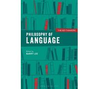 Barry Lee Philosophy of Language: The Key Thinkers (Tascabile) Key Thinkers
