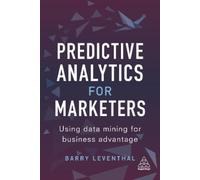 Barry Leventhal Predictive Analytics for Marketers (Tascabile)