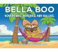 Barry Lewis Bella Boo, Boyfriends, Beaches and Bullies (Tascabile)