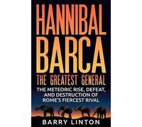 Barry Linton Hannibal Barca, The Greatest General (Tascabile)