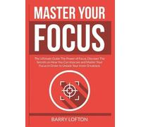 Barry Lofton Master Your Focus (Tascabile)