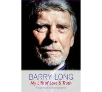 Barry Long My Life of Love and Truth (Tascabile)