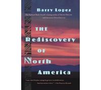 Barry Lopez The Rediscovery of North America (Tascabile)
