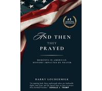 Barry Loudermilk And Then They Prayed (Tascabile)