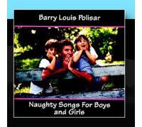 Barry Louis Polisar - Naughty Songs for Boys & Girls