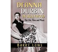 Barry Lowe Deanna Durbin in Hollywood (Tascabile)