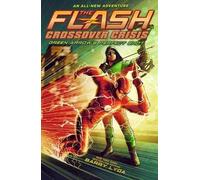 Barry Lyga Green Arrow's Perfect Shot (Copertina rigida) Flash: Crossover Crisis
