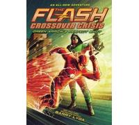 Barry Lyga The Flash - Crossover Crisis 1 - Green Arrow's Perfect Sh (Tascabile)