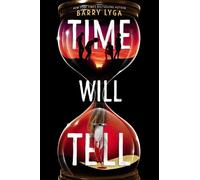 Barry Lyga Time Will Tell (Copertina rigida)