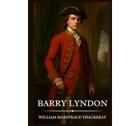 Barry Lyndon: Timeless Edition Featuring Authentic Illustrations