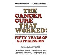 Barry Lynes The Cancer Cure That Worked (Tascabile)