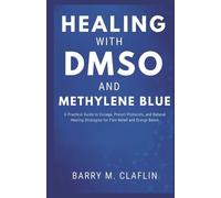 Barry M Claflin Healing with Dmso and Methylene Blue (Tascabile)