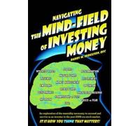 Barry M. Ferguson Navigating the Mind Field of Investing Money (Tascabile)