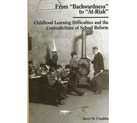Barry M. Franklin From "Backwardness" to "At-Risk" (Tascabile)