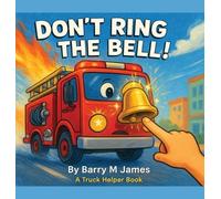 Barry M James Don't Ring The Bell (Copertina rigida) Truck Helper