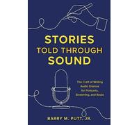Barry M. Putt Jr. Stories Told through Sound (Tascabile)