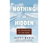 Barry Magid Nothing is Hidden (Tascabile)