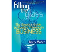 Barry Maher Filling the Glass (Tascabile)