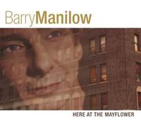Barry Manilow - Here At The Mayflower