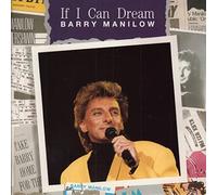 BARRY MANILOW - IF I CAN DREAM 7 INCH (7" VINYL 45) UK ARISTA 1990