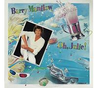 BARRY MANILOW - oh julie!