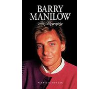 Barry Manilow: The Biography