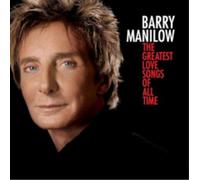 Barry Manilow The Greatest Love Songs of All Time (CD) Album