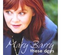 Barry, Mary - These Days