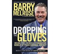 Barry Melrose Roger Vaughan Dropping the Gloves (Tascabile)