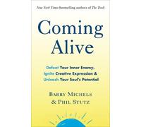 Barry Michels Phil Stutz Coming Alive (Tascabile)