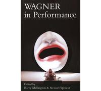 Barry Millington Wagner in Performance (Tascabile)
