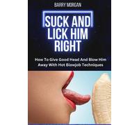 Barry Morgan Suck and Lick Him Right (Tascabile)